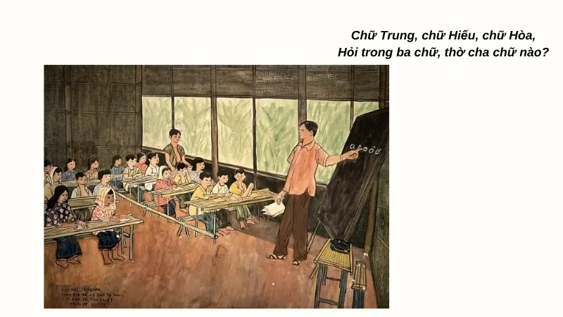 Chữ Trung, chữ Hiếu, chữ Hòa, Hỏi trong ba chữ, thờ cha chữ nào?