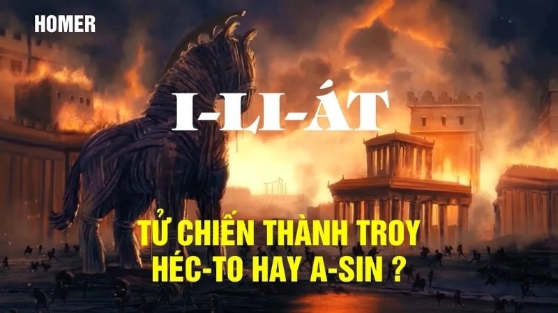 Tóm tắt sử thi Iliad hào hùng của chiến binh Hy Lạp