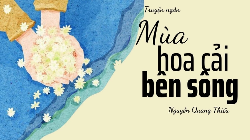 Tóm tắt truyện Mùa hoa cải bên sông hay nhất hiện nay