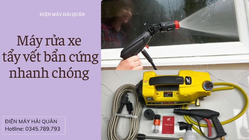 Máy rửa xe đánh bay vết bẩn “khó nhằn” dễ dàng
