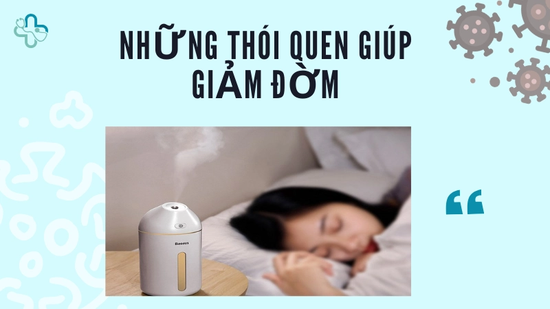 Máy tạo độ ẩm trong phòng ngủ giúp giảm khô họng và loãng đờm