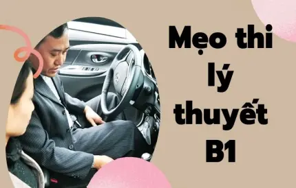 Mẹo thi lý thuyết B1 tập trung đúng trọng tâm đề thi