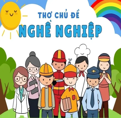 Top bài thơ chủ đề nghề nghiệp giúp trẻ yêu quý lao động
