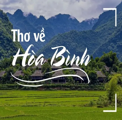 Tuyển chọn thơ về Hòa Bình - Ca ngợi vẻ đẹp núi rừng Tây Bắc