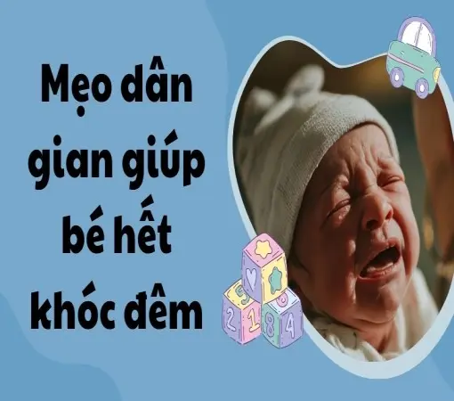 Mẹo dân gian giúp bé hết khóc đêm và ngủ sâu hiệu quả