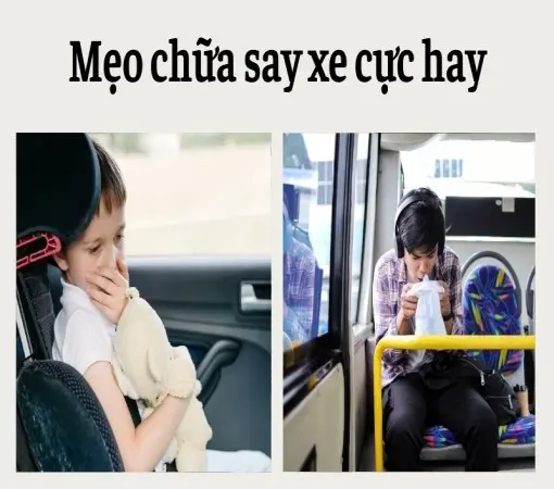 Mẹo chữa say xe cực hay giúp đi xa không còn mệt mỏi
