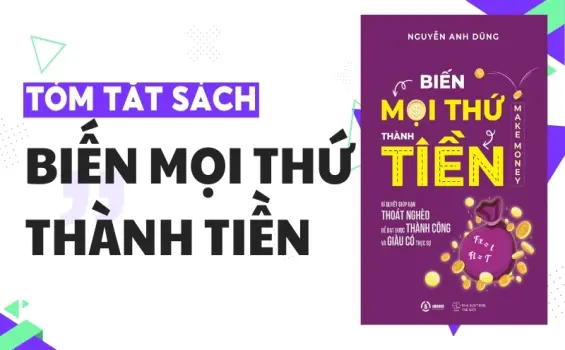 Tóm tắt Biến mọi thứ thành tiền - Làm giàu từ những thứ nhỏ bé