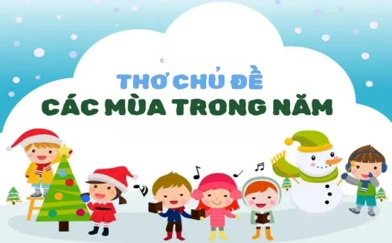 Thơ về mùa trong năm giúp bé cảm nhận vẻ đẹp thiên nhiên