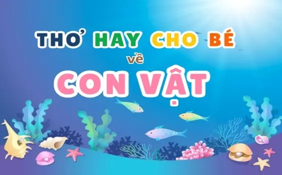 Những vần thơ đáng yêu về con vật nuôi quanh bé