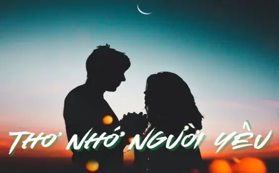 Thơ nhớ người yêu sâu lắng khiến lòng thổn thức