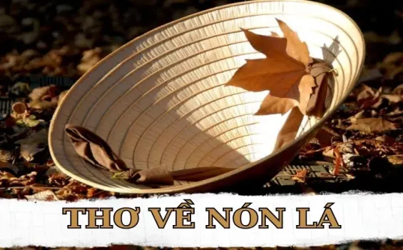 Nón lá Việt và nét đẹp văn hóa trong thơ ca xưa