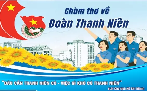 Thơ về Đoàn - Sức trẻ, lý tưởng và ước mơ dựng xây đất nước