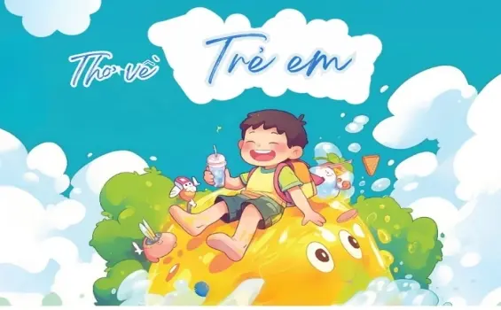 Tuyển chọn những bài thơ hay và ý nghĩa nhất về trẻ em