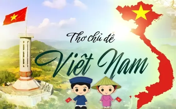 Cảm nhận vẻ đẹp đất nước qua bài thơ hay về Việt Nam