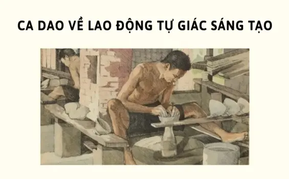 Top ca dao về lao động tự giác và sáng tạo hay nhất