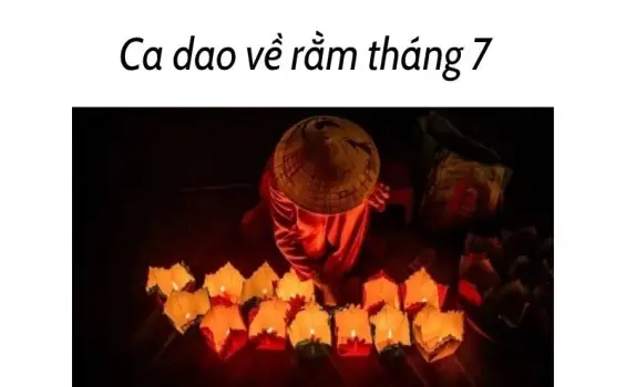 Tuyển tập ca dao về rằm tháng 7 ý nghĩa nhất cho mùa Vu Lan