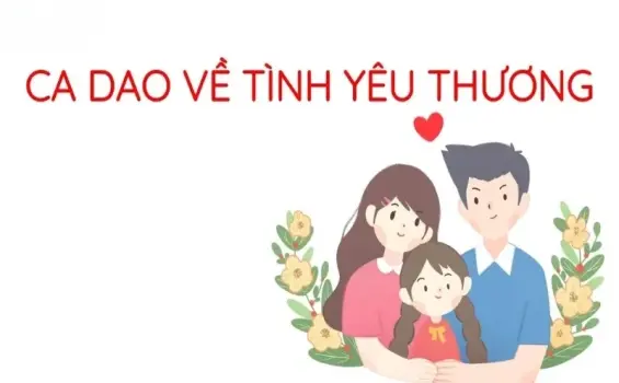 Những câu ca dao về tình yêu thương lay động trái tim người Việt