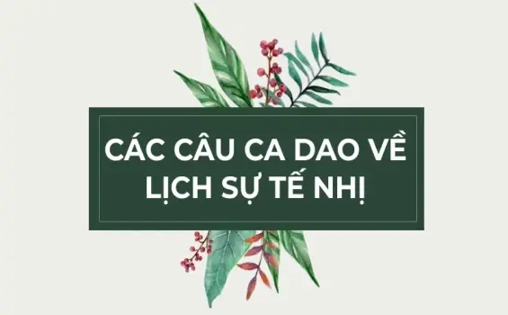Các câu ca dao về lịch sự tế nhị hay và ý nghĩa nhất