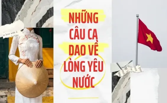 Những câu ca dao về lòng yêu nước sâu sắc lay động lòng người