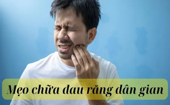 Mẹo chữa đau răng dân gian hay nhất từ lá và củ tự nhiên