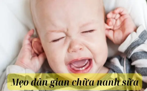 Mẹo dân gian chữa nanh sữa có thực sự an toàn cho em bé?