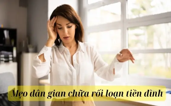 7 mẹo dân gian chữa rối loạn tiền đình không dùng thuốc