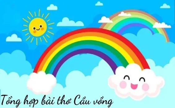 Tổng hợp bài thơ Cầu vồng - Chủ đề trường mầm non