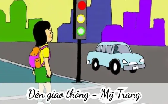 Bài thơ Đèn giao thông (Mỹ Trang) - Chủ đề trường mầm non
