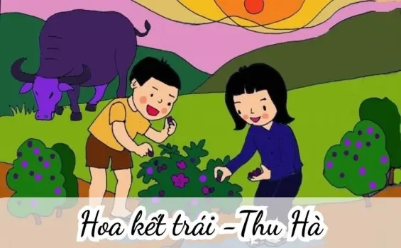 Bài thơ Hoa kết trái (Thu Hà) - Chủ đề thơ trường mầm non