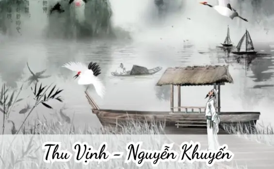 Bài thơ Thu Vịnh (Nguyễn Khuyến) - Phân tích tác giả tác phẩm