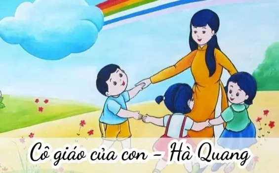 Bài thơ Cô giáo của con (Hà Quang) - Chủ đề thơ trường mầm non