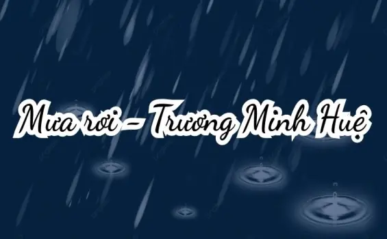 Bài thơ Mưa rơi (Trương Minh Huệ) - Chủ đề thơ trường mầm non