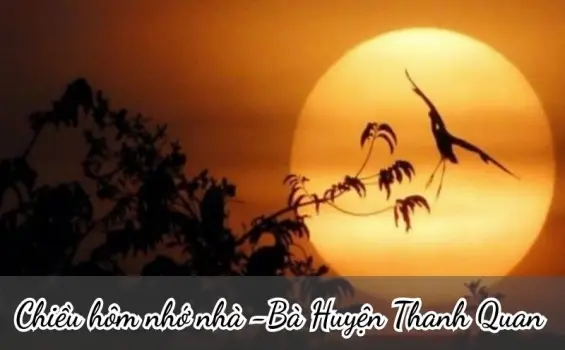 Bài thơ Chiều hôm nhớ nhà (Bà Huyện Thanh Quan) - Phân tích tác giả tác phẩm