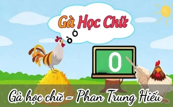 Bài thơ Gà học chữ (Phan Trung Hiếu) - Chủ đề thơ trường mầm non