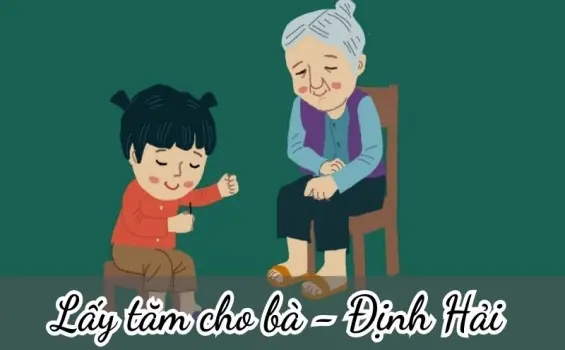 Bài thơ Lấy tăm cho bà (Định Hải) - Chủ đề thơ trường mầm non