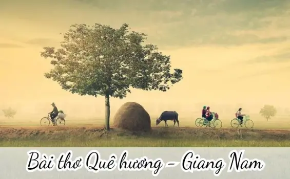 Quê hương (Giang Nam) - Tổng hợp dàn ý phân tích tác phẩm