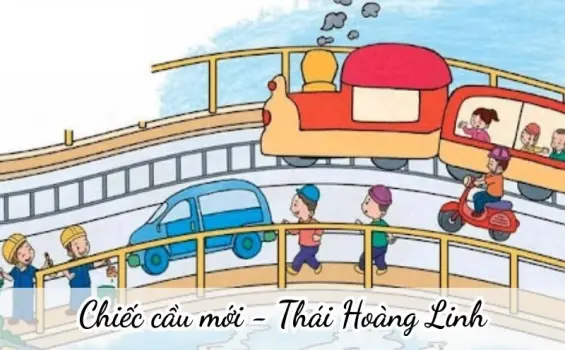 Chiếc cầu mới (Thái Hoàng Linh) - Chủ đề thơ trường mầm non
