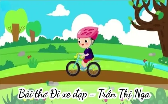 Bài thơ Đi xe đạp (Trần Thị Nga) - Chủ đề thơ trường mầm non