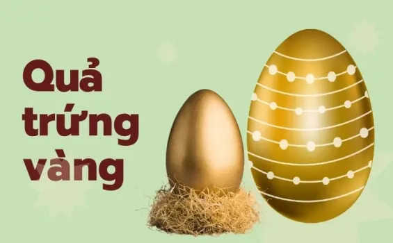Tóm tắt chi tiết truyện Quả trứng vàng bằng lời văn ngắn gọn