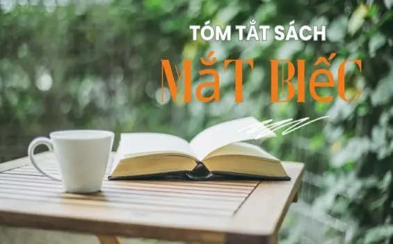 Tóm tắt sách Mắt Biếc - Tác phẩm chạm đến trái tim người đọc