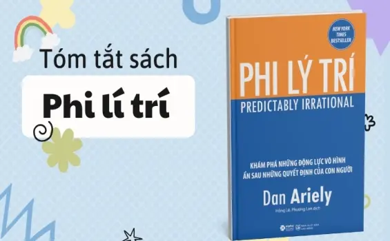 Tóm tắt sách Phi Lý Trí - Vượt qua hiệu ứng sở hữu và trì hoãn