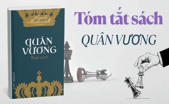 Tóm tắt sách Quân Vương - Tư duy sắc sảo cho nhà lãnh đạo hiện đại