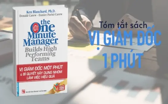 Tóm tắt sách Vị Giám Đốc Một Phút - Ba bước để tăng năng suất đội nhóm