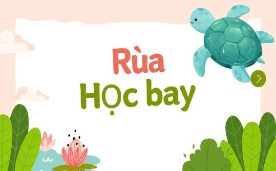 Tóm tắt truyện Rùa học bay ngắn gọn, dễ nhớ cho học sinh