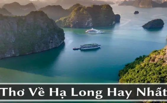 Thơ viết về Hạ Long - Miền di sản lắng đọng cảm xúc
