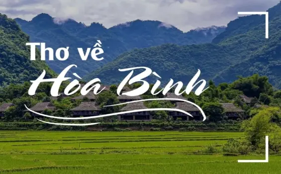 Tuyển chọn thơ về Hòa Bình - Ca ngợi vẻ đẹp núi rừng Tây Bắc