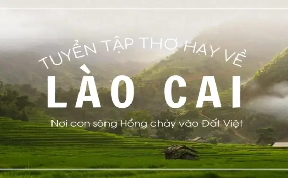 Tuyển chọn thơ hay về Lào Cai - Miền núi non hùng vĩ