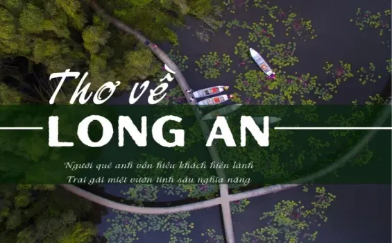 Những vần thơ mộc mạc viết về Long An đất lành chim đậu