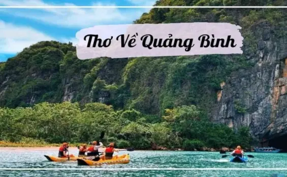 Thơ về Quảng Bình - Ca ngợi vẻ đẹp hùng vĩ đất trời miền Trung