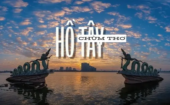 Thơ về Hồ Tây - Vẻ đẹp thơ mộng giữa lòng Hà Nội